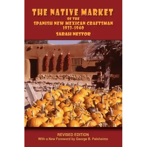 The Native Market of the Spanish New Mexican Craftsman: 1933-1940