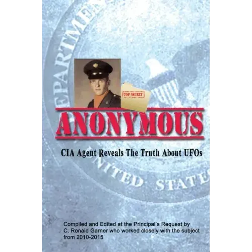 Anonymous: A Former CIA Agent comes out of the Shadows to Brief the White House about UFOs