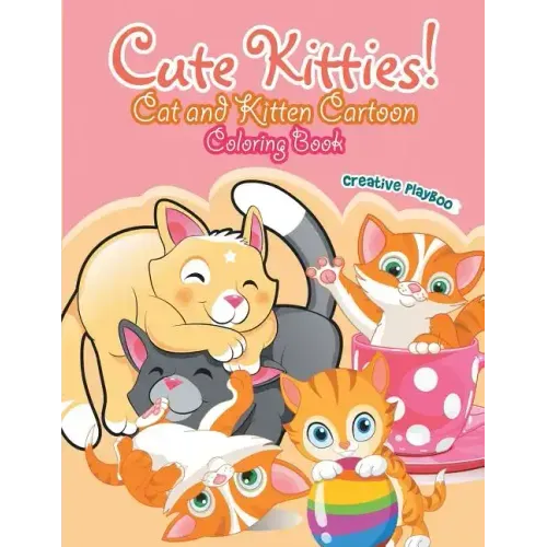 Cute Kitties! Cat and Kitten Cartoon Coloring Book