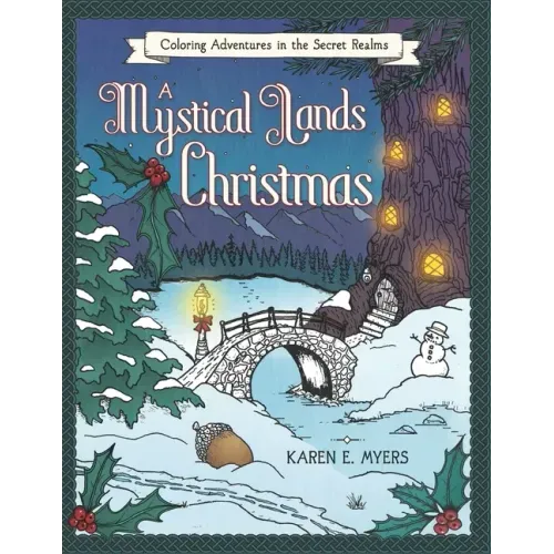 A Mystical Lands Christmas: Coloring Adventures in the Secret Realms