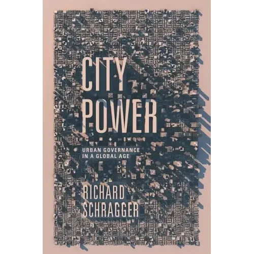 City Power: Urban Governance in a Global Age