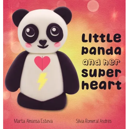 Little Panda and Her Super Heart: A heart transplant story