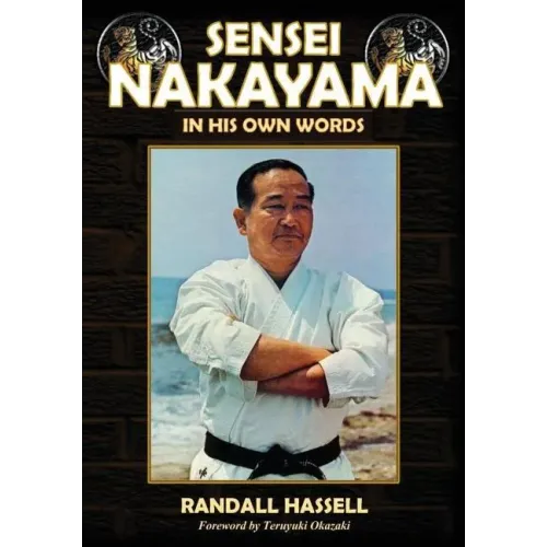 Sensei Nakayama: In His Own Words