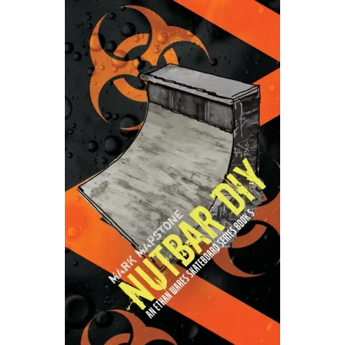 Nutbar DIY: An Ethan Wares Skateboard Series Book 5