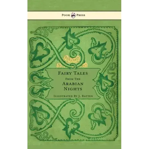 Fairy Tales From The Arabian Nights - Illustrated by John D. Batten