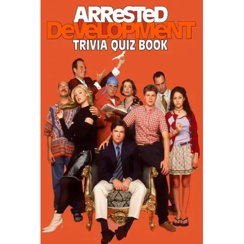 Arrested Development: Trivia Quiz Book