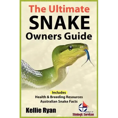 The Ultimate Snake Owner Guide