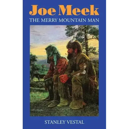 Joe Meek: The Merry Mountain Man