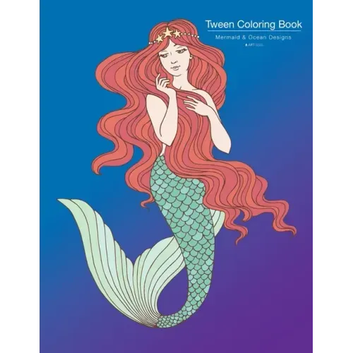 Tween Coloring Book: Mermaid & Ocean Designs: Colouring Book for Teenagers, Young Adults, Boys, Girls, Ages 9-12, 13-16, Cute Arts & Craft