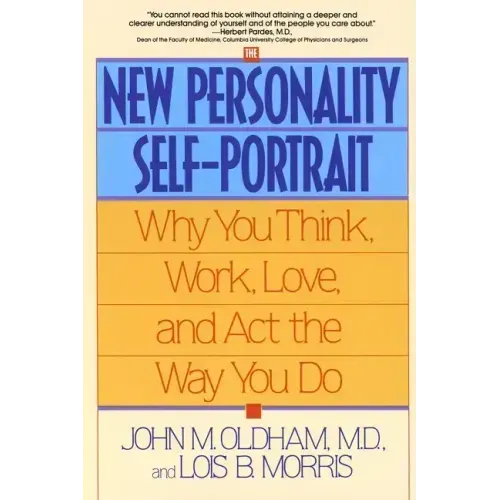 The New Personality Self-Portrait: Why You Think, Work, Love and ACT the Way You Do