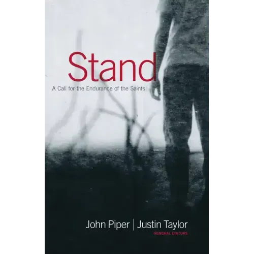 Stand: A Call for the Endurance of the Saints