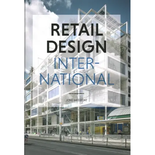 Retail Design International Vol. 7: Components, Spaces, Buildings
