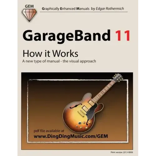 GarageBand 11 - How it Works: A new type of manual - the visual approach