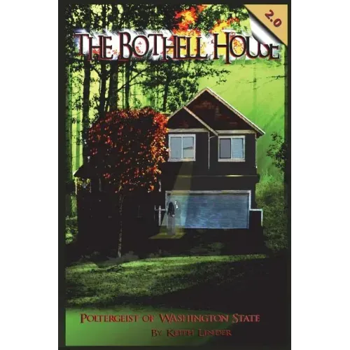 The Bothell Hell House: Poltergeist of Washington State