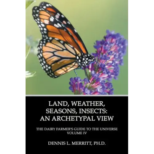 Land, Weather, Seasons, Insects: An Archetypal View
