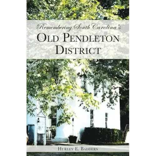 Remembering South Carolina's Old Pendleton District