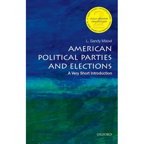 American Political Parties and Elections: A Very Short Introduction