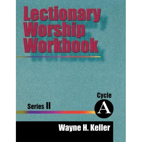 Lectionary Worship Workbook, Series II, Cycle A