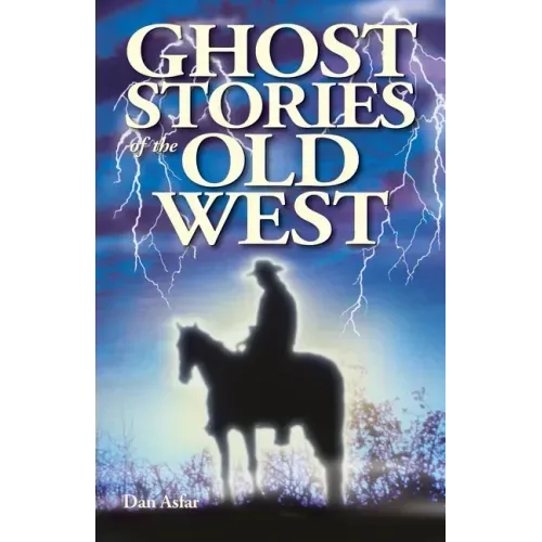 Ghost Stories of the Old West