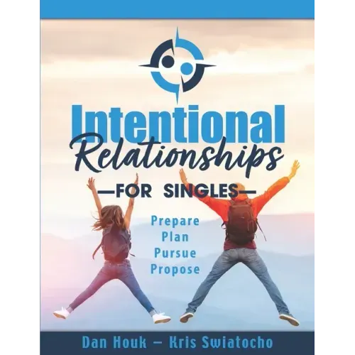 Intentional Relationships For Singles