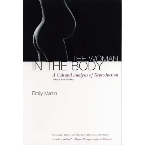 The Woman in the Body: A Cultural Analysis of Reproduction
