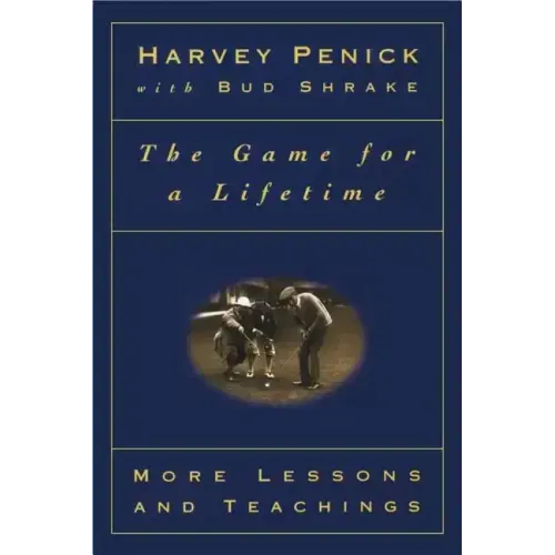 The Game for a Lifetime: More Lessons and Teachings