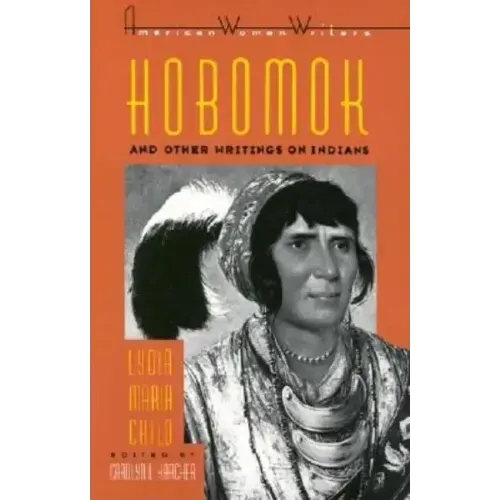 Hobomok and Other Writings on Indians