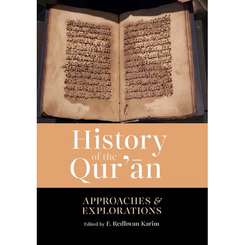 History of the Qur'an: Approaches and Explorations