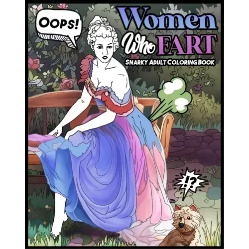 Women Who Fart: A Super Entertaining Adult Fart Coloring Book