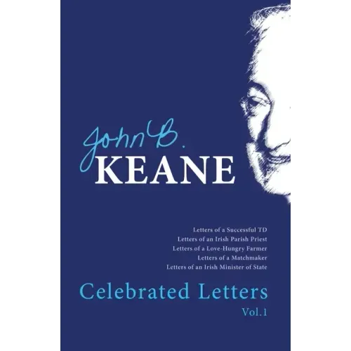 Celebrated Letters of John B. Keane Vol. 1