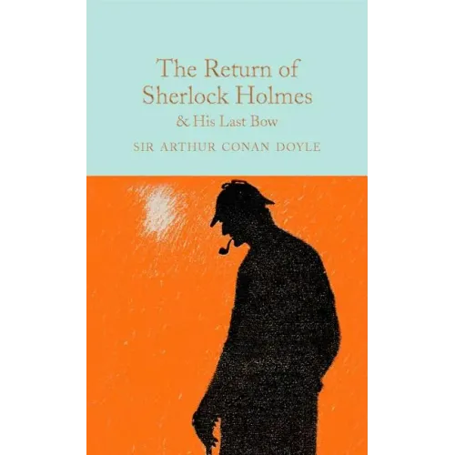 The Return of Sherlock Holmes & His Last Bow