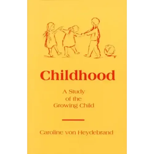 Childhood: A Study of the Growing Child