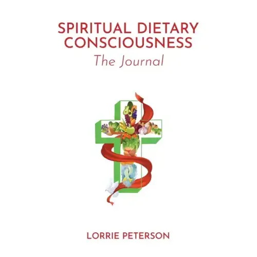 Spiritual Dietary Consciousness: The Journal