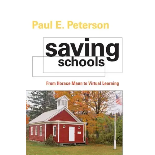 Saving Schools: From Horace Mann to Virtual Learning