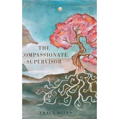 The Compassionate Supervisor