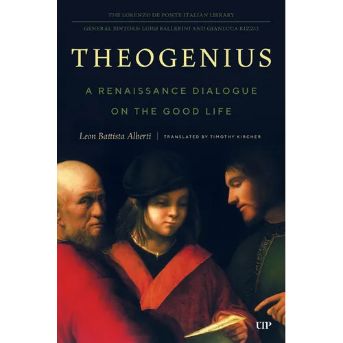 Theogenius: A Renaissance Dialogue on the Good Life