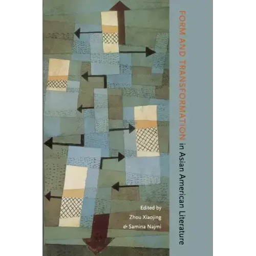 Form and Transformation in Asian American Literature