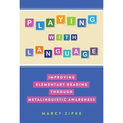 Playing with Language: Improving Elementary Reading Through Metalinguistic Awareness