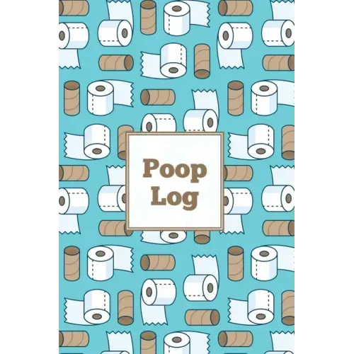 Poop Log: Bowel Movement Health Tracker, Daily Record & Track, Journal, Food Intake Diary Notebook, Poo Logbook, Bristol Stool Chart, Book