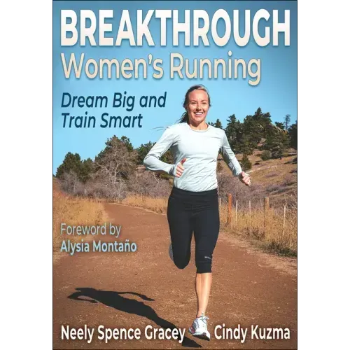 Breakthrough Women's Running: Dream Big and Train Smart