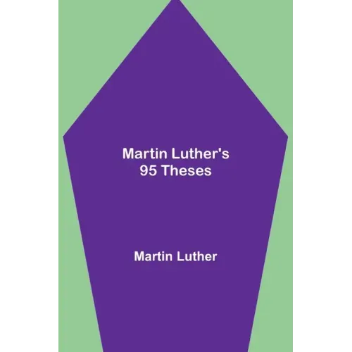 Martin Luther's 95 Theses