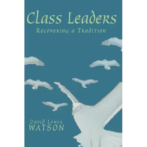 Class Leaders: Recovering a Tradition
