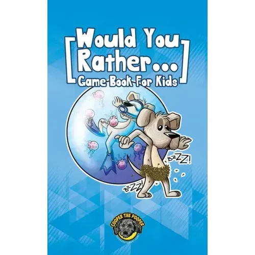Would You Rather Game Book for Kids: 200+ Challenging Choices, Silly Scenarios, and Sidesplitting Situations Your Family Will Love