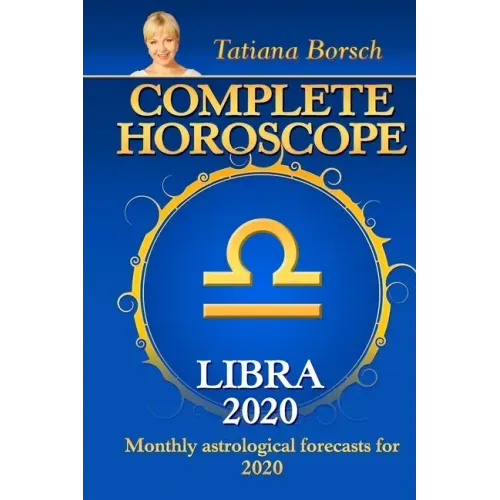 Complete Horoscope LIBRA 2020: Monthly Astrological Forecasts for 2020