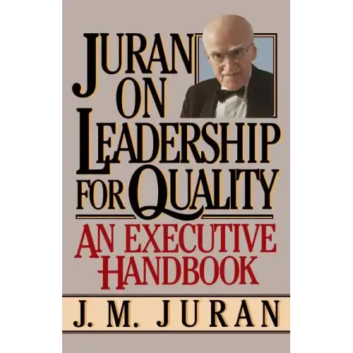Juran on Leadership for Quality