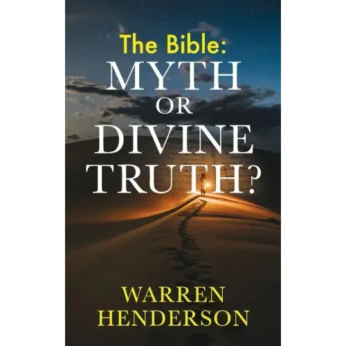 The Bible: Myth or Divine Truth?
