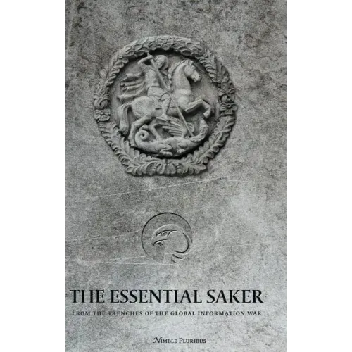 The Essential Saker: from the trenches of the emerging multipolar world