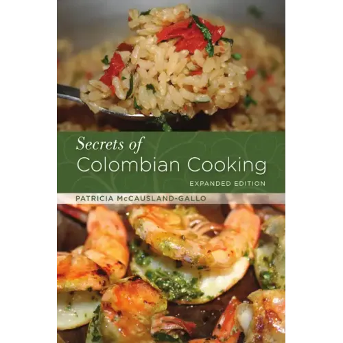 Secrets of Colombian Cooking, Expanded Edition