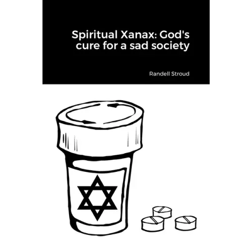 Spiritual Xanax: God's cure for a sad society