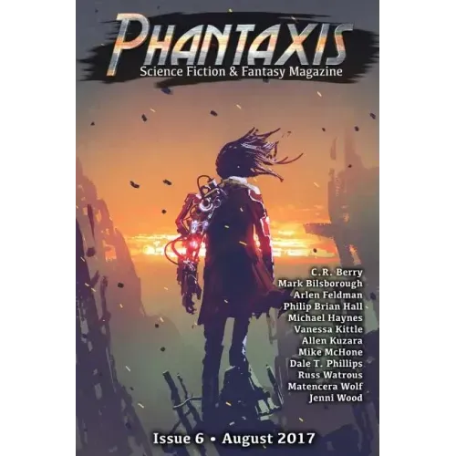 Phantaxis August 2017: Science Fiction & Fantasy Magazine